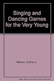 Singing and dancing games for the very young