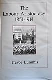 The labour aristocracy, 1851-1914