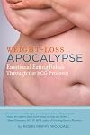 Weight-Loss Apocalypse: Emotional Eating Rehab Through the HCG Protocol