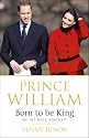 Prince William: Born to be King