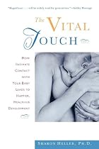 The Vital Touch: How Intimate Contact With Your Baby Leads To Happier, Healthier Development