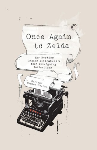 Once Again to Zelda: The Stories Behind Literature's Most Intriguing Dedications under General in The Books Store