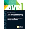 AVR-Programmierung 1: Grundlagen und der Aufbau von Programmstrukturen: BD 1
