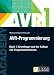 AVR-Programmierung 1: Grundlagen und der Aufbau von Programmstrukturen: BD 1