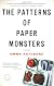 Patterns of paper monsters