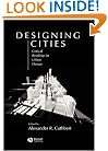 Designing Cities: Critical Readings in Urban Design