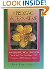 The Prozac Alternative: Natural Relief from Depression with St. John's Wort, Kava, Ginkgo, 5-HTP, Homeopathy, and Other Alternative Therapies
