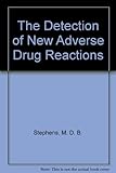 Detection of new adverse drug reactions
