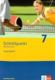 Schnittpunkt Mathematik - Ausgabe f&uuml;r Rheinland-Pfalz - Neubearbeitung: Schnittpunkt 7 - Arbeitsheft - Rheinland-Pfalz: Mathematik f&uuml;r Realschulen - Matthias Dorn, Petra Hillebrand
