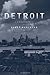 Detroit: A Biography