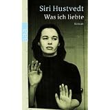 Was ich liebtevon "Siri Hustvedt"