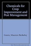 Chemicals for crop improvement and pest management