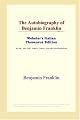 The Autobiography of Benjamin Franklin