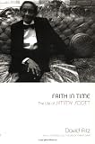 Faith in Time: The Life of Jimmy Scott (0306810883) by David Ritz
