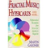 Fractal Music, Hypercards and More...: Mathematical Recreations from Scientific American Magazine (0716721899) by Gardner, Martin