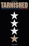 Tarnished: Toxic Leadership in the U.S. Military
