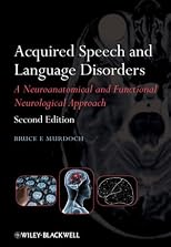 Acquired Speech and Language Disorders: A Neuroanatomical and Functional Neurological Approach