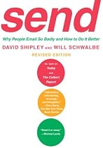 Send: Why People Email So Badly and How to Do It Better, Revised Edition