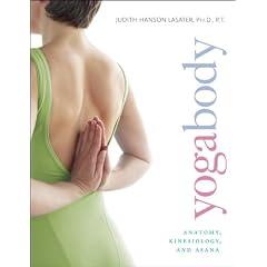 Yogabody: Anatomy, Kinesiology, and Asana
