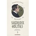 Les aventures de Sherlock Holmes, Tome 3 : La Vall�e de la peur ; Son dernier coup d'archet ; Les archives de Sherlock Holmes ; La bo�te en carton