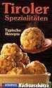 Tiroler Spezialit&auml;ten: Typische Rezepte