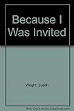 Because I was invited