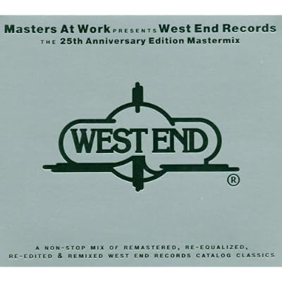Masters At Work – West End Records MASTERS AT WORK PRESENTS WEST END RECORDS THE 25TH ANNIVERSARY