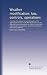 Weather modification: law, controls, operations: A survey of responses to questionnaires of the Special Commission on Weather Modification of the ... commercial operators, and Federal agencies.
