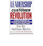 Leadership and the customer revolution : the messy, unpredictable, and inescapably human challenge of making the rhetoric of change a reality