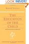 The Education of the Child: And Early Lectures on Education (Foundations of Waldorf Education, 25)