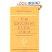 The Education of the Child: And Early Lectures on Education (Foundations of Waldorf Education, 25)