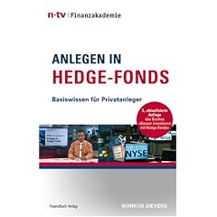 Anlegen in Hedge-Fonds: Basiswissen f�r Privatanleger - n-tv Finanzakademie: n-tv, Basiswissen f�r Privatanleger