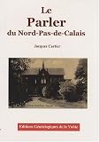 Revue Editions Généalogiques de la Voûte  / Le Parler du Nord-Pas-de-Calais