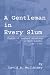 Gentleman in Every Slum: Church of England Missions in East London, 1837-1914 (Princeton Theological Monograph Series)
