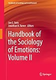 Handbook of the sociology of emotions. Volume II