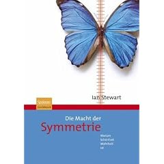 Die Macht der Symmetrie: Warum Sch�nheit Wahrheit ist