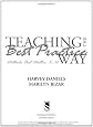 Teaching The Best Practice Way: Methods That Matter, K-12