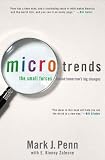 Microtrends: The Small Forces Behind Tomorrows Big Changes