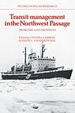 Transit management in the Northwest Passage : problems and prospects