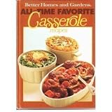 Better Homes and Gardens All-Time Favorite Casserole Recipes