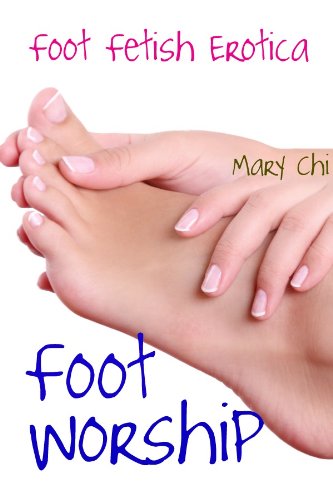 Foot Worship: Foot Fetish Erotica