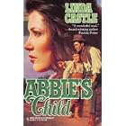 Abbie's Child (Harlequin Historical, No 321) by Linda Castle