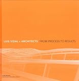 Luis Vidal + architects : from process to results