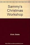 Sammy's Christmas workshop