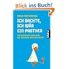 Ich dachte, ich w�r ein Panther: Die Geschichte einer Ente auf der Suche nach sich selbst