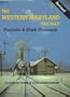 The Western Maryland Railway: Fireballs and Black Diamonds