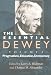 The Essential Dewey, Volume 1: Pragmatism, Education, Democracy (Vol. 1)