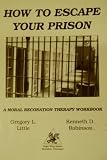 How to Escape Your Prison