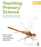 Teaching primary science : promoting enjoyment and developing understanding