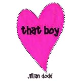 That Boy ~ Jillian Dodd
